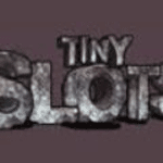 tiny slots